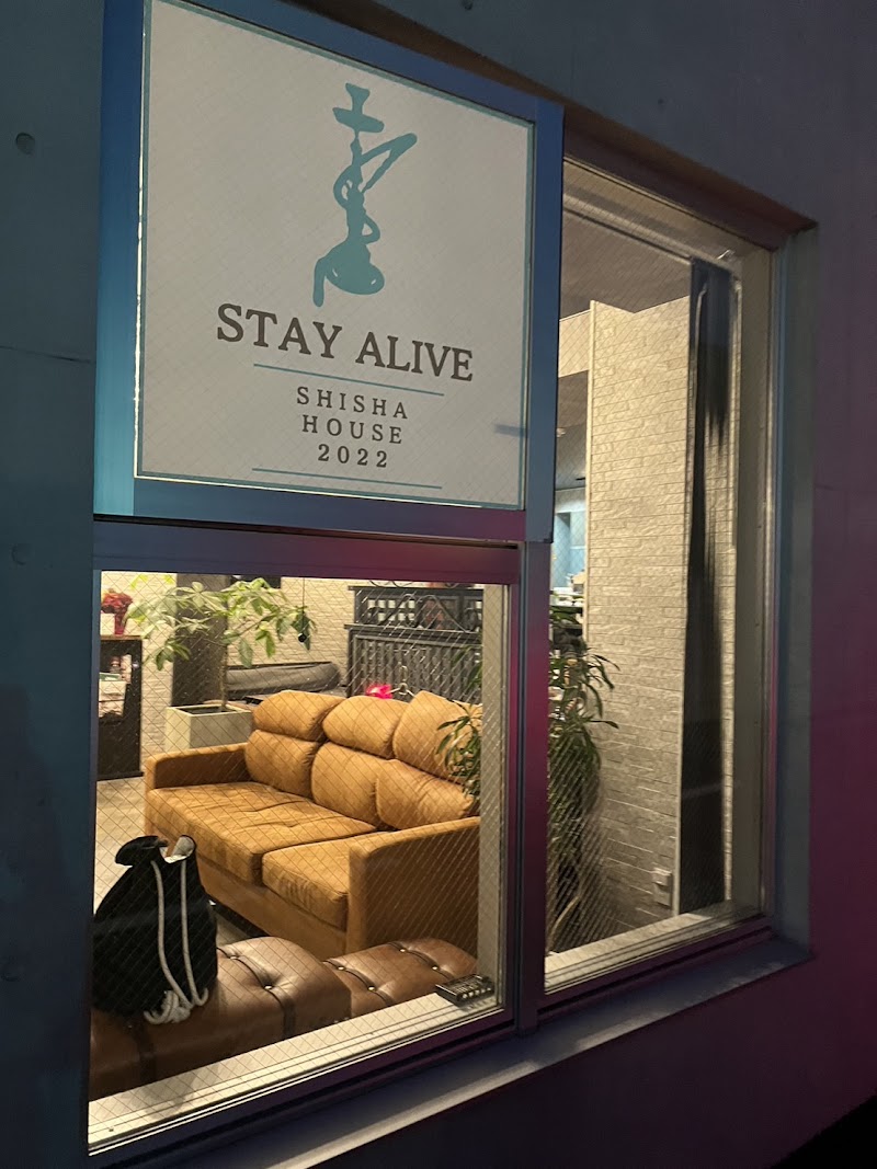 STAY ALIVE -SHISHA HOUSE-